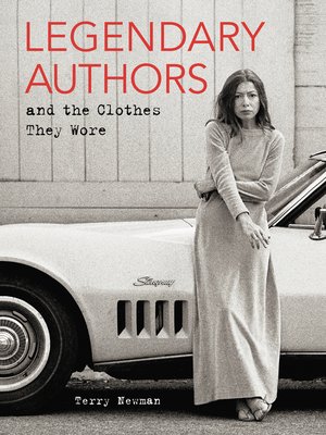 cover image of Legendary Authors and the Clothes They Wore